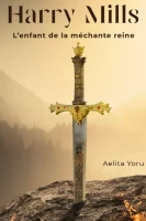 Harry Mills, l'enfant de la méchante reine (défi 165) cover
