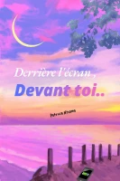 Derrière l'écran, devant toi... cover