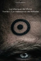 La Marque de l'Âme, tome 1 : La naissance de Rebelle cover