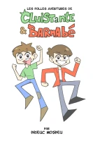 Les Folles Aventures de Cluistante et Barnabé cover